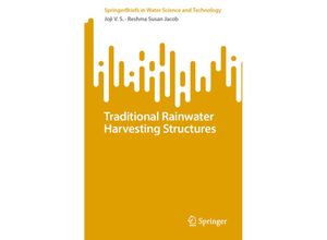 9783031380303 - SpringerBriefs in Water Science and Technology   Traditional Rainwater Harvesting Structures - Joji VS Reshma Susan Jacob Kartoniert (TB)