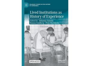 9783031389580 - Palgrave Studies in the History of Experience   Lived Institutions as History of Experience Kartoniert (TB)