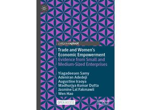 9783031390418 - Trade and Womens Economic Empowerment - Yiagadeesen Samy Adeniran Adedeji Augustine Iraoya Madhurjya Kumar Dutta Jasmine Lal Fakmawii Wen Hao Kartoniert (TB)