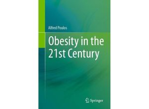 9783031391675 - Obesity in the 21st Century - Alfred Poulos Kartoniert (TB)