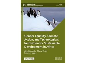 9783031401268 - Sustainable Development Goals Series   Gender Equality Climate Action and Technological Innovation for Sustainable Development in Africa - Ogechi Adeola Olaniyi Evans Innocent Ngare Kartoniert (TB)