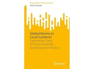 9783031411076 - SpringerBriefs in Political Science   Global Norms in Local Contexts - Melissa Schnyder Kartoniert (TB)