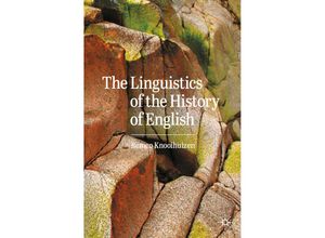 9783031416910 - The Linguistics of the History of English - Remco Knooihuizen Kartoniert (TB)