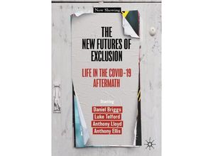 9783031418655 - The New Futures of Exclusion - Daniel Briggs Luke Telford Anthony Lloyd Anthony Ellis Kartoniert (TB)