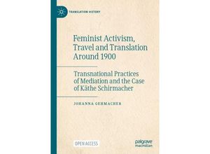 9783031427657 - Translation History   Feminist Activism Travel and Translation Around 1900 - Johanna Gehmacher Kartoniert (TB)