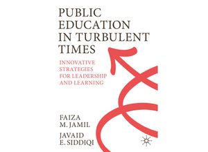 9783031432361 - Public Education in Turbulent Times - Faiza M Jamil Javaid E Siddiqi Kartoniert (TB)