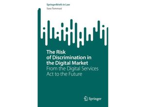 9783031436390 - SpringerBriefs in Law   The Risk of Discrimination in the Digital Market - Sara Tommasi Kartoniert (TB)