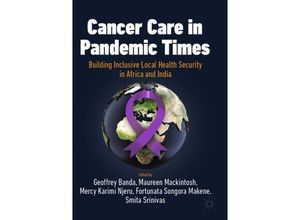 9783031441257 - International Political Economy Series   Cancer Care in Pandemic Times Building Inclusive Local Health Security in Africa and India Kartoniert (TB)