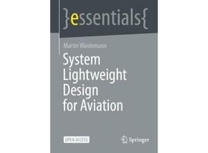 9783031441646 - Essentials   System Lightweight Design for Aviation - Martin Wiedemann Kartoniert (TB)