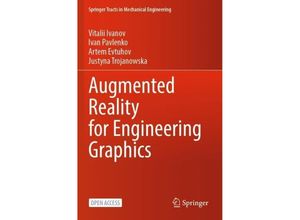 9783031446436 - Tracts in Mechanical Engineering   Augmented Reality for Engineering Graphics - Vitalii Ivanov Ivan Pavlenko Artem Evtuhov Justyna Trojanowska Kartoniert (TB)