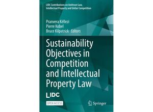 9783031448713 - Sustainability Objectives in Competition and Intellectual Property Law Kartoniert (TB)