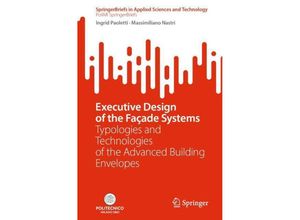 9783031448928 - SpringerBriefs in Applied Sciences and Technology   Executive Design of the Façade Systems - Ingrid Paoletti Massimiliano Nastri Kartoniert (TB)