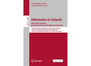 9783031448997 - Informatics in Schools Beyond Bits and Bytes Nurturing Informatics Intelligence in Education Kartoniert (TB)