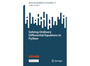 9783031467677 - Solving Ordinary Differential Equations in Python - Joakim Sundnes Kartoniert (TB)