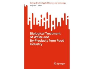 9783031474866 - Biological Treatment of Waste and By-Products from Food Industry - Wojciech Czekala Kartoniert (TB)