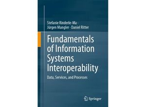 9783031483219 - Fundamentals of Information Systems Interoperability - Stefanie Rinderle-Ma Jürgen Mangler Daniel Ritter Kartoniert (TB)