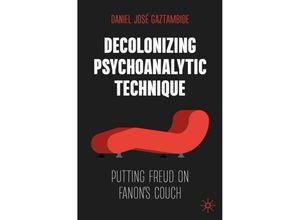 9783031484759 - Decolonizing Psychoanalytic Technique - Daniel José Gaztambide Kartoniert (TB)