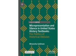 9783031503559 - Misrepresentation and Silence in United States History Textbooks - Mneesha Gellman Kartoniert (TB)