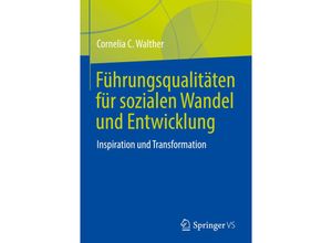 9783031510311 - Führungsqualitäten für sozialen Wandel und Entwicklung - Cornelia C Walther Gebunden