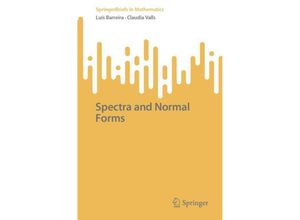 9783031518966 - Spectra and Normal Forms - Luís Barreira Claudia Valls Kartoniert (TB)