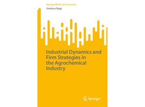 9783031526886 - Industrial Dynamics and Firm Strategies in the Agrochemical Industry - Gianluca Biggi Kartoniert (TB)