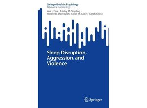 9783031531644 - Sleep Disruption Aggression and Violence - Ana I Fins Ashley M Stripling Natalie D Dautovich Sahar M Sabet Sarah Ghose Kartoniert (TB)