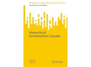 9783031563362 - Hierarchical Archimedean Copulas - Jan Górecki Ostap Okhrin Kartoniert (TB)