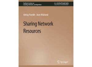 9783031792656 - Synthesis Lectures on Learning Networks and Algorithms   Sharing Network Resources - Abhey Parekh Jean Walrand Kartoniert (TB)