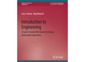 9783031793172 - Synthesis Lectures on Engineering   Introduction to Engineering - Lina Karam Naji Mounsef Kartoniert (TB)