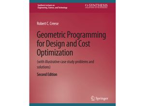 9783031793295 - Synthesis Lectures on Engineering   Geometric Programming for Design and Cost Optimization 2nd edition - Robert Creese Kartoniert (TB)