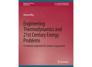 9783031793417 - Synthesis Lectures on Engineering   Engineering Thermodynamics and 21st Century Energy Problems - Donna Riley Kartoniert (TB)