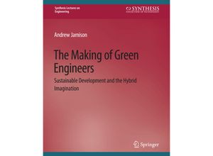 9783031793530 - Synthesis Lectures on Engineering   The Making of Green Engineers - Andrew Jamison Kartoniert (TB)