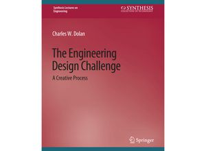 9783031793561 - Synthesis Lectures on Engineering   The Engineering Design Challenge - Charles Dolan Kartoniert (TB)