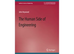 9783031793783 - Synthesis Lectures on Engineering   The Human Side of Engineering - John Heywood Kartoniert (TB)