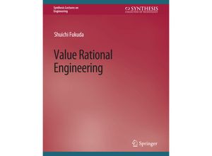 9783031793974 - Synthesis Lectures on Engineering   Value Rational Engineering - Shuichi Fukuda Kartoniert (TB)