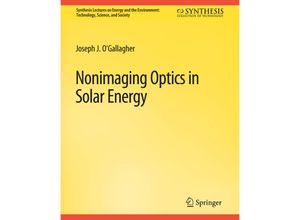 9783031794193 - Synthesis Lectures on Energy and the Environment Technology Science and Society   Nonimaging Optics in Solar Energy - Joseph OGallagher Kartoniert (TB)