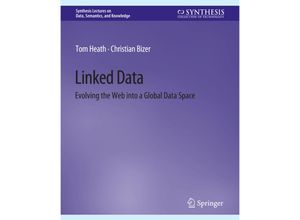 9783031794315 - Synthesis Lectures on Data Semantics and Knowledge   Linked Data - Tom Heath Christian Bizer Kartoniert (TB)