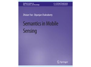 9783031794520 - Synthesis Lectures on Data Semantics and Knowledge   Semantics in Mobile Sensing - Zhixian Yan Dipanjan Chakraborty Kartoniert (TB)