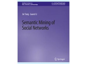 9783031794612 - Synthesis Lectures on Data Semantics and Knowledge   Semantic Mining of Social Networks - Jie Tang Juanzi Li Kartoniert (TB)