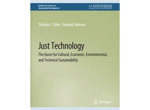 9783031794995 - Synthesis Lectures on Sustainable Development   Just Technology - Thomas J Siller Gearold Johnson Kartoniert (TB)