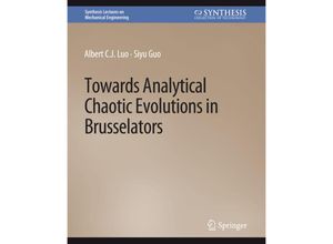 9783031796609 - Synthesis Lectures on Mechanical Engineering   Towards Analytical Chaotic Evolutions in Brusselators - Albert CJ Luo Siyu Guo Kartoniert (TB)