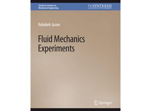 9783031796722 - Synthesis Lectures on Mechanical Engineering   Fluid Mechanics Experiments - Robabeh Jazaei Kartoniert (TB)