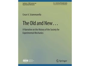 9783031797163 - Synthesis   SEM Lectures on Experimental Mechanics   The Old and New A Narrative on the History of the Society for Experimental Mechanics - Cesar A Sciammarella Kartoniert (TB)