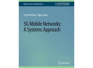 9783031797323 - Synthesis Lectures on Network Systems   5G Mobile Networks - Larry Peterson Oguz Sunay Kartoniert (TB)