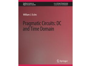 9783031797453 - Synthesis Lectures on Digital Circuits & Systems   Pragmatic Circuits - William J Eccles Kartoniert (TB)