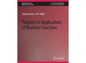 9783031798115 - Synthesis Lectures on Digital Circuits & Systems   Progress in Applications of Boolean Functions - Tsutomu Sasao Jon Butler Kartoniert (TB)