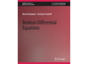 9783031798603 - Synthesis Lectures on Digital Circuits & Systems   Boolean Differential Equations - Bernd Steinbach Christian Posthoff Kartoniert (TB)