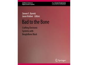 9783031798788 - Synthesis Lectures on Digital Circuits & Systems   Bad to the Bone - Steven Barrett Jason Kridner Kartoniert (TB)