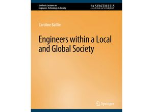 9783031799334 - Synthesis Lectures on Engineers Technology & Society   Engineers within a Local and Global Society - Caroline Baillie Kartoniert (TB)