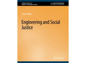 9783031799396 - Synthesis Lectures on Engineers Technology & Society   Engineering and Social Justice - Donna Riley Kartoniert (TB)